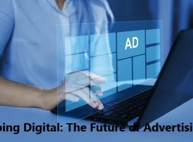 Going Digital: The Future of Advertising