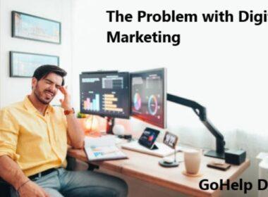 The Problem with Digital Marketing
