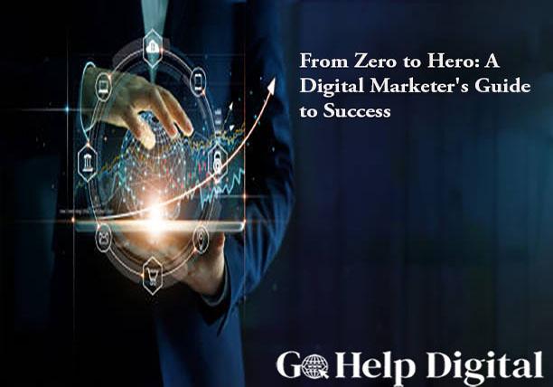 Zero to Hero Guide for Digital Marketer