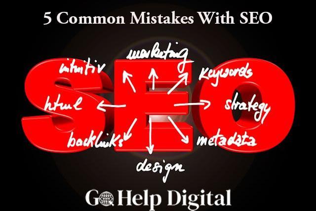 5 Common Mistakes With SEO