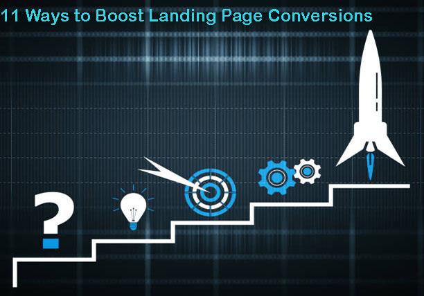 11 Ways to Boost Landing Page Conversions