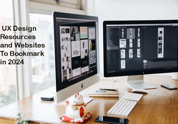 UX Design Resources and Websites To Bookmark in 2024