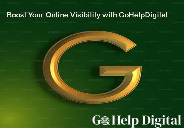 Boost Your Online Visibility with GoHelpDigital 2025